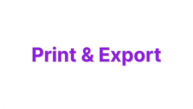 Export & Print